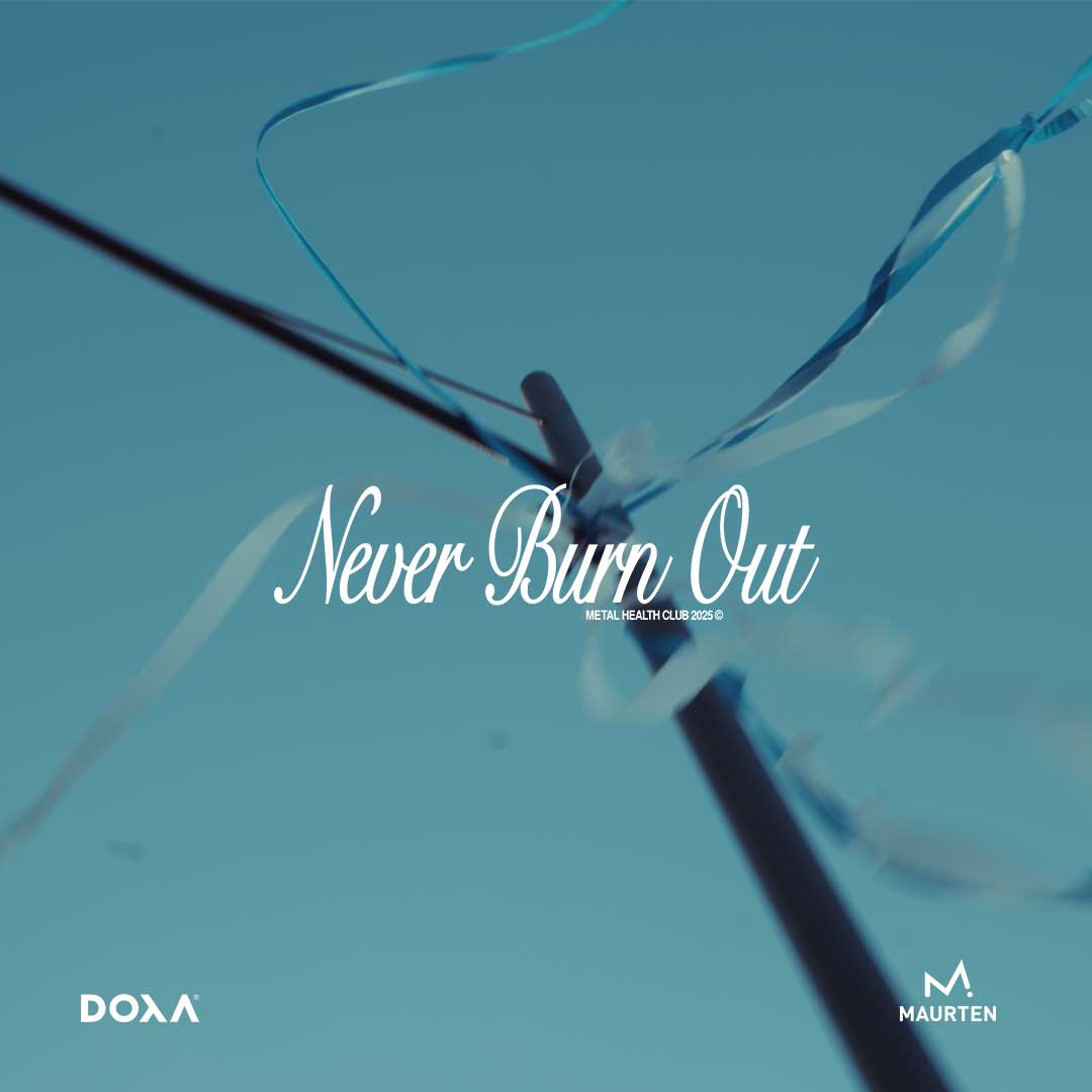 Blue background with text 'Never Burn Out' from Metal Health Club and logos from DOXA RUN and MAURTEN at the bottom.